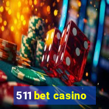 511 bet casino